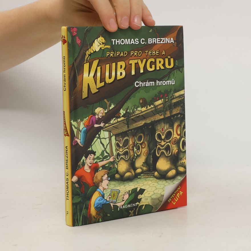 Thomas Brezina Případ pro Tebe a Klub Tygrů: Chrám hromů