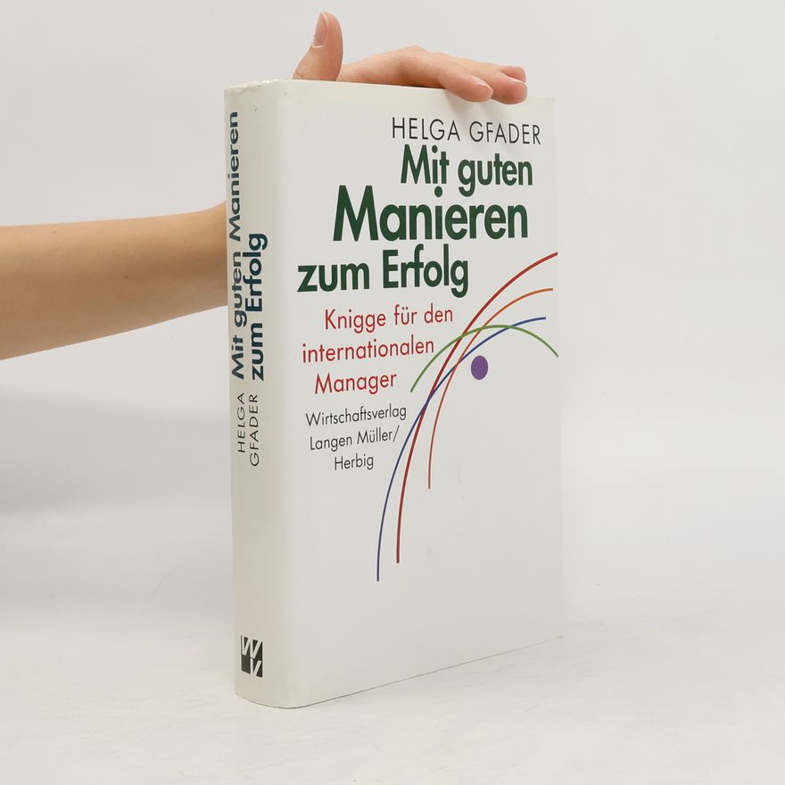 Helga Gfader Mit guten Manieren zum Erfolg