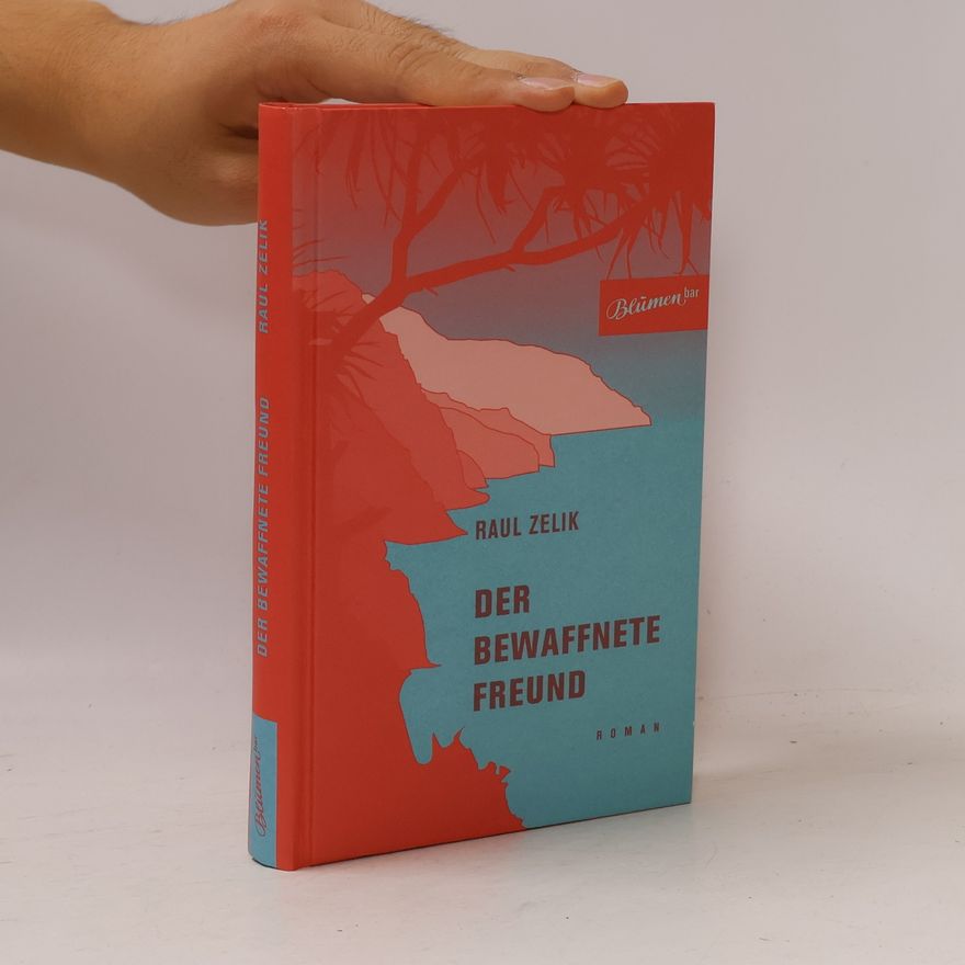 Raul Zelik Der bewaffnete Freund