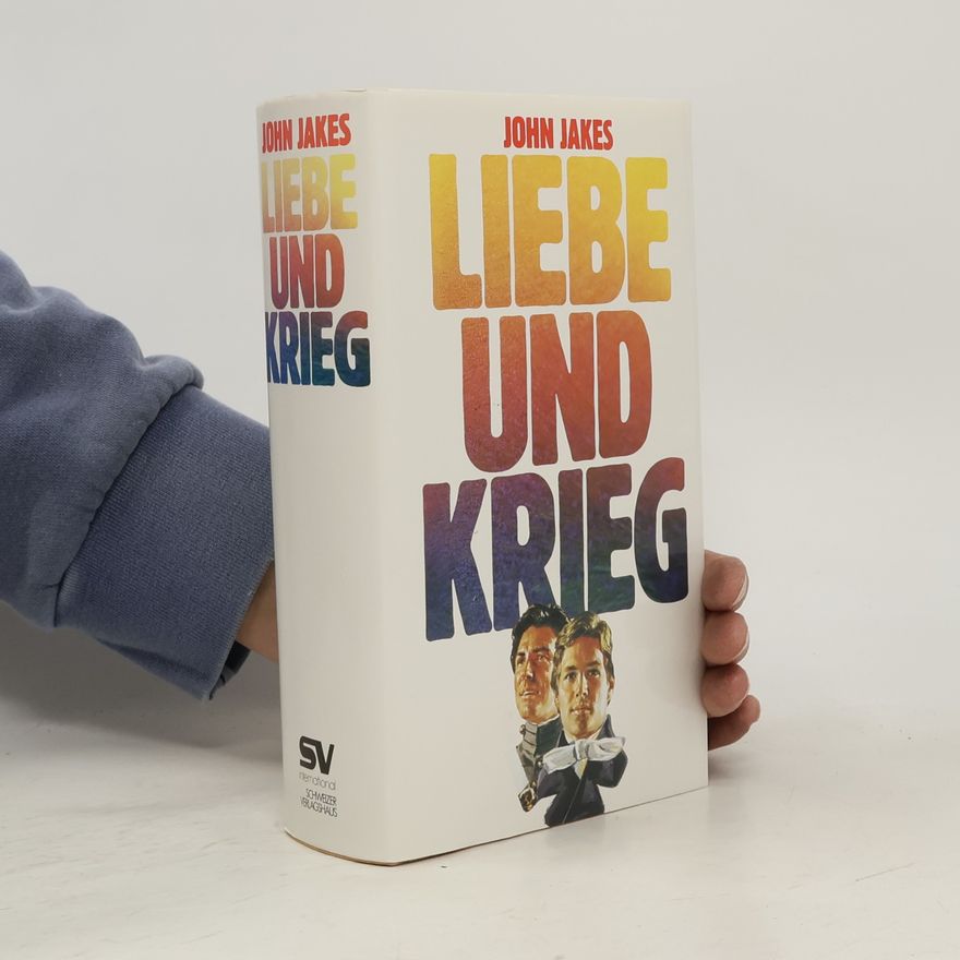 John Jakes Liebe und Krieg