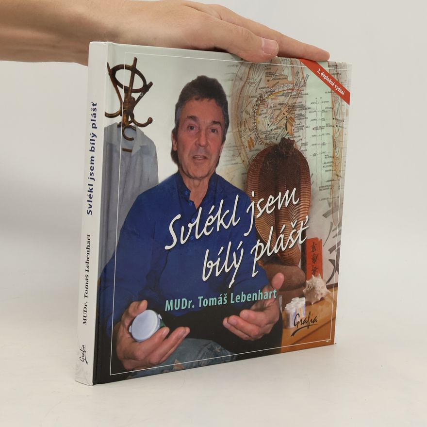 Tomáš Lebenhart Svlékl jsem bílý plášť