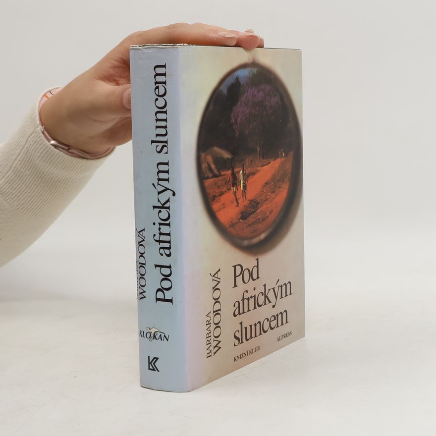 Barbara Wood Pod africkým sluncem