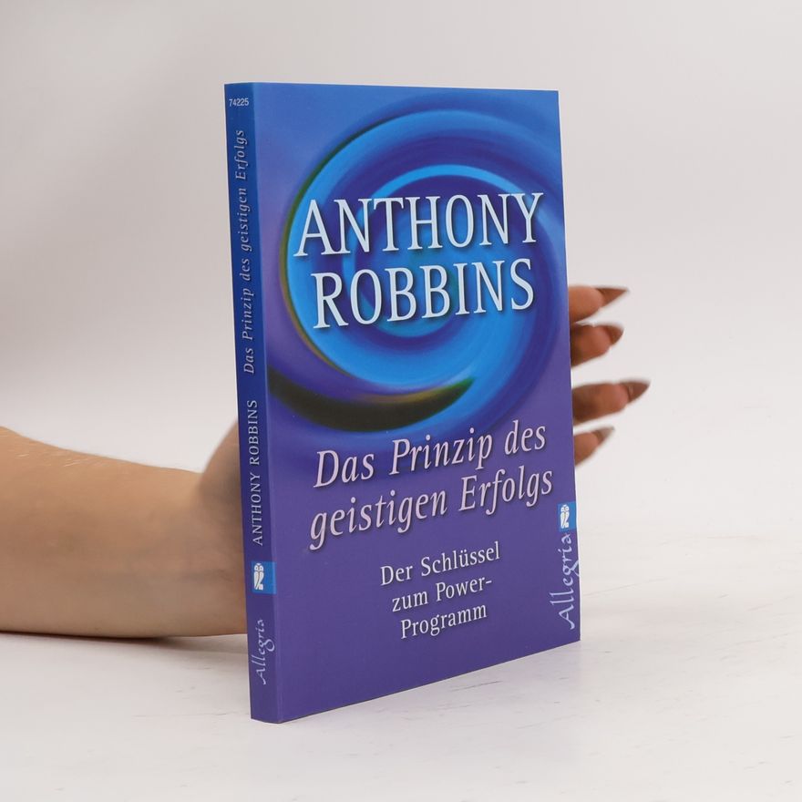 Tony Robbins Das Prinzip des geistigen Erfolgs