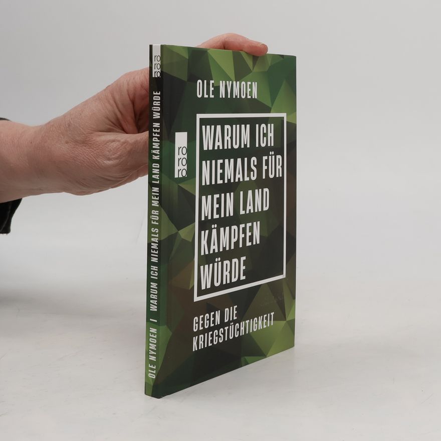 Ole Nymoen Warum ich niemals für mein Land kämpfen würde