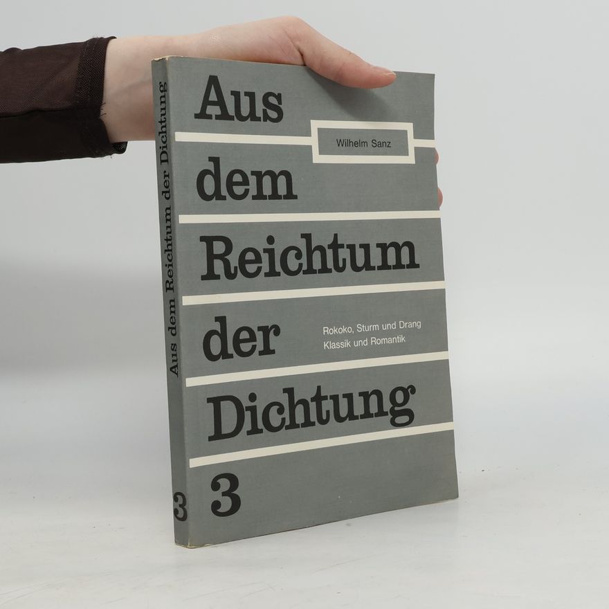 Wilhelm Sanz Aus dem Reichtum der Dichtung 3