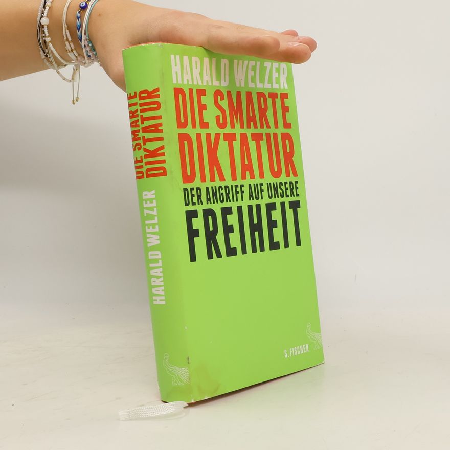 Harald Welzer Die smarte Diktatur