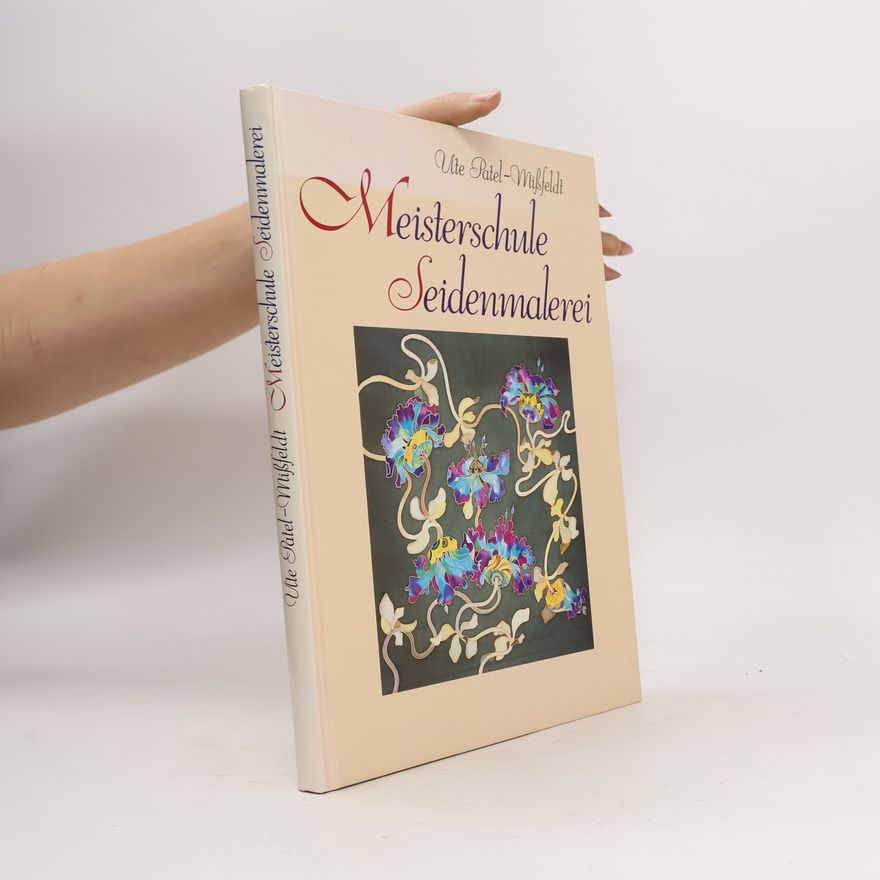 Ute Patel-Missfeldt Meisterschule Seidenmalerei