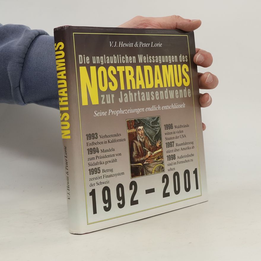 Various authors Die unglaublichen Weissagungen des Nostradamus zur Jahrtausendwende 1992 - 2001