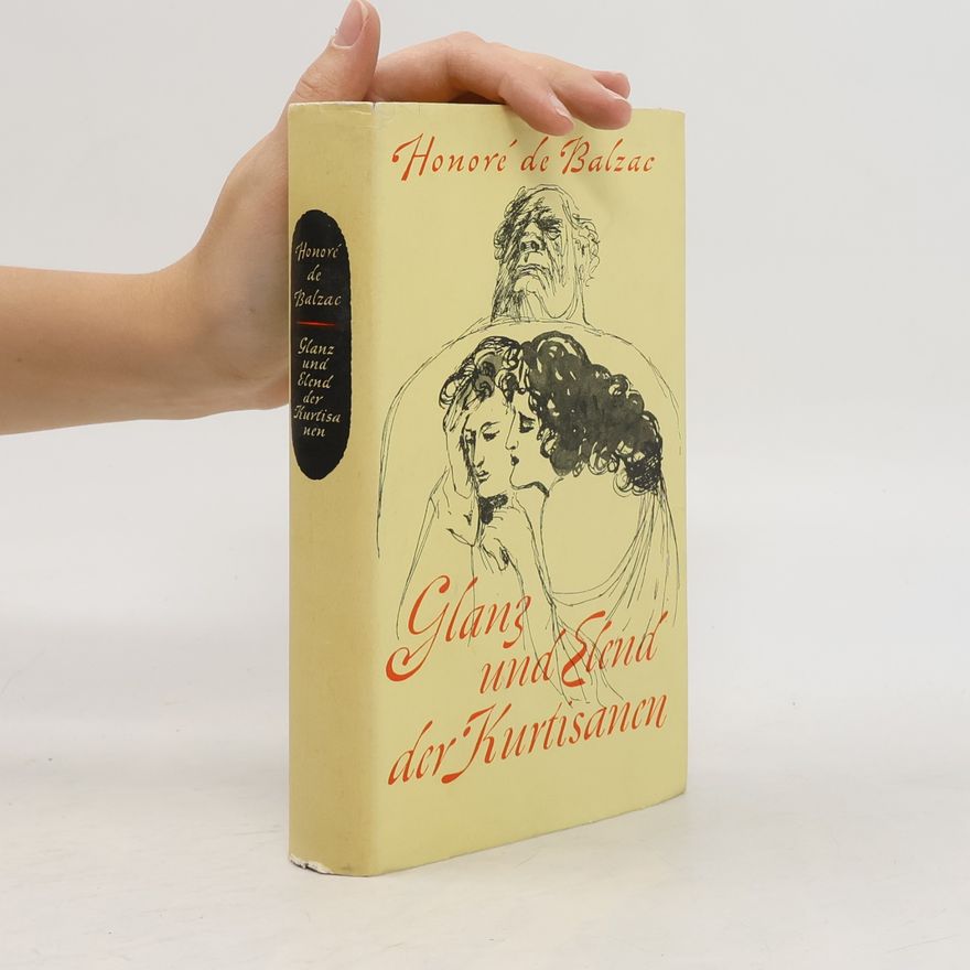 Honoré de Balzac Glanz und Elend der Kurtisanen