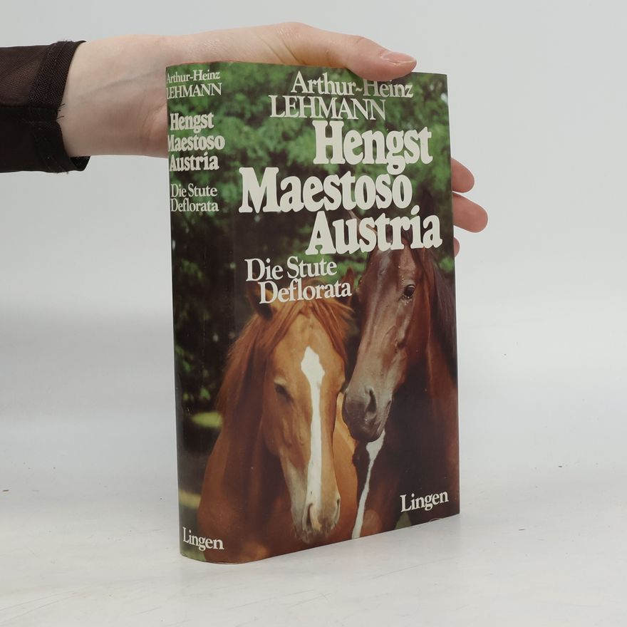 Arthur Heinz Lehmann Hengst Maestoso Austria