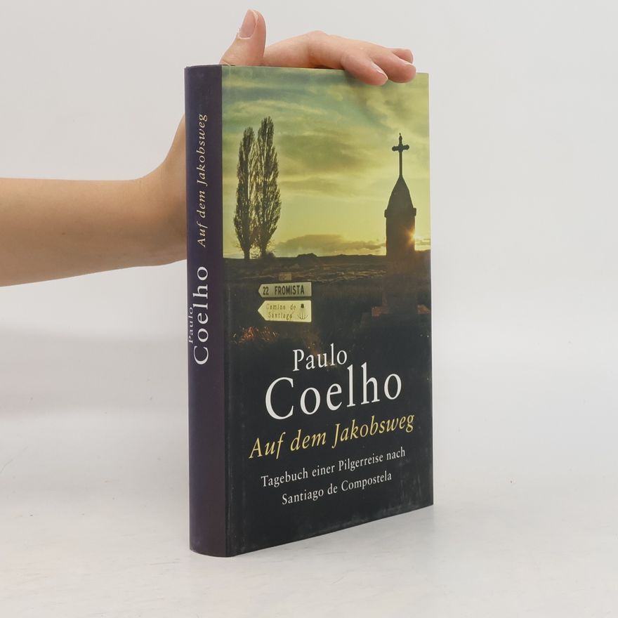 Paulo Coelho Auf dem Jakobsweg