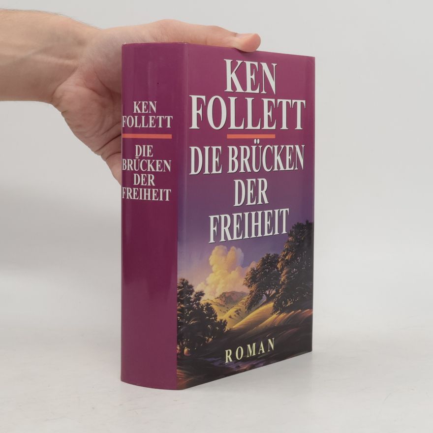 Ken Follett Die Brücken der Freiheit