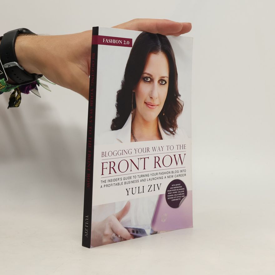Yuli Ziv Fashion 2.0. Blogging your way to the front row