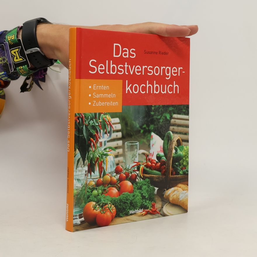 Susanne Rieder Das Selbstversorgerkochbuch