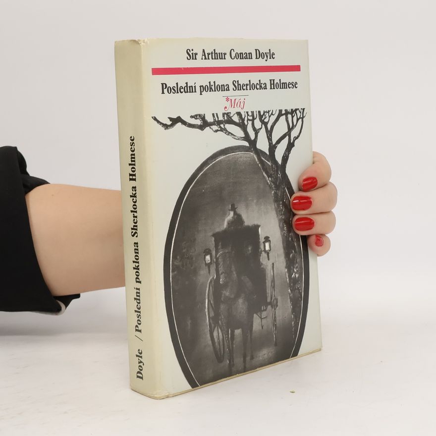 Arthur Conan Doyle Poslední poklona Sherlocka Holmese