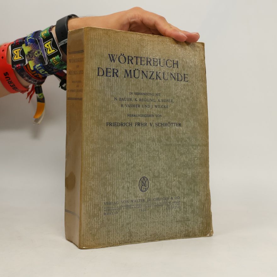 Friedrich Frhr. V. Schrötter Wörterbuch der Münzkunde