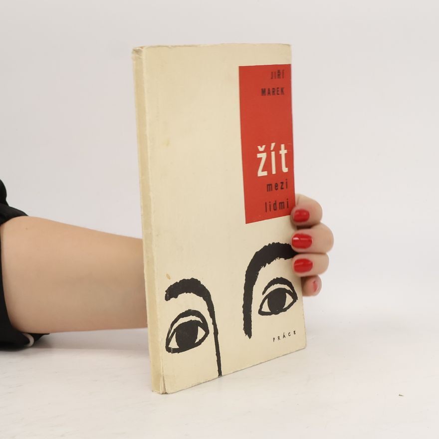 Jiří Marek Žít mezi lidmi