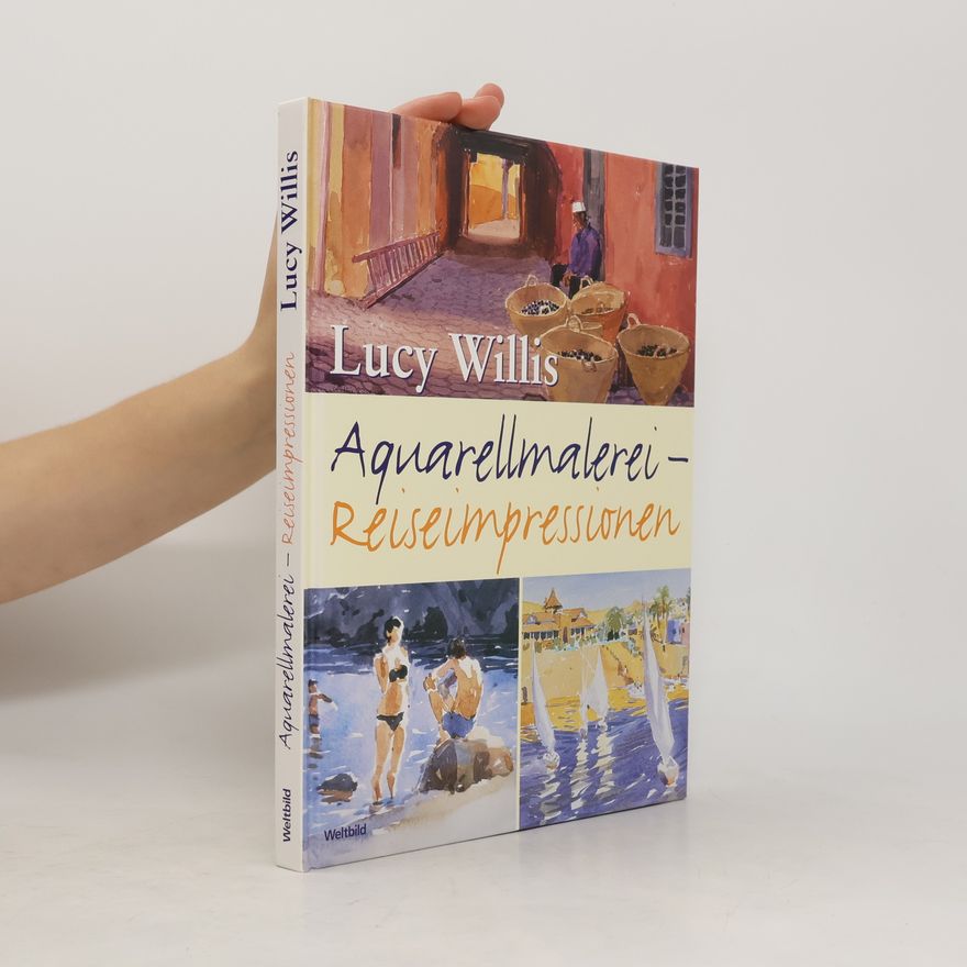 Lucy Willis Aquarellmalerei - Reiseimpressionen