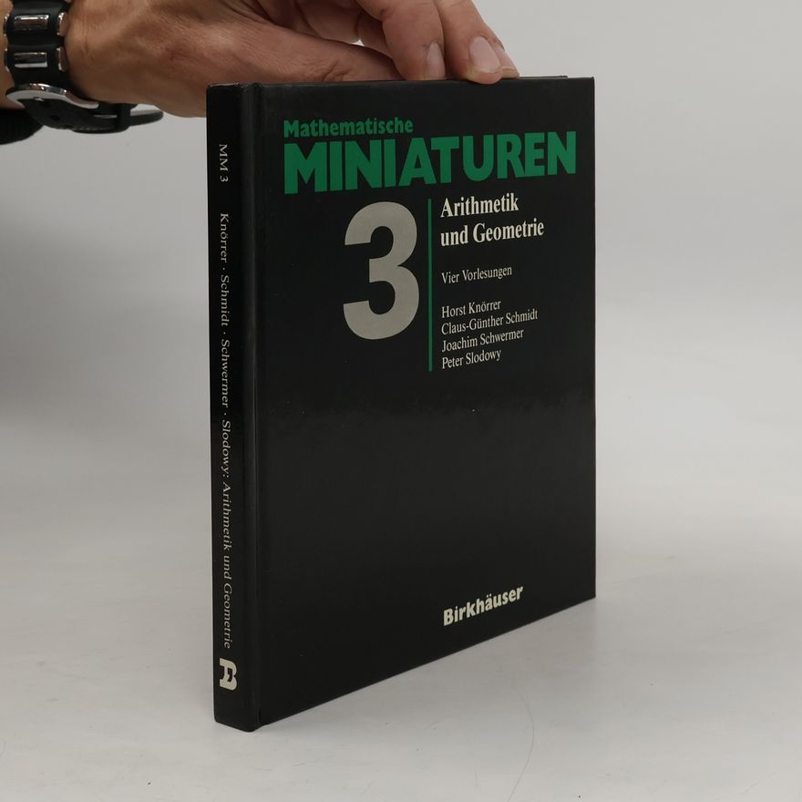 Claus-Günther Schmidt Mathematische Miniaturen - 3: Arithmetik und Geometrie