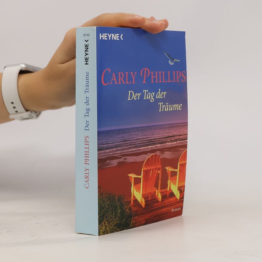 Carly Phillips Der Tag der Träume