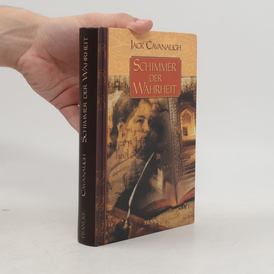 Jack Cavanaugh Schimmer der Wahrheit