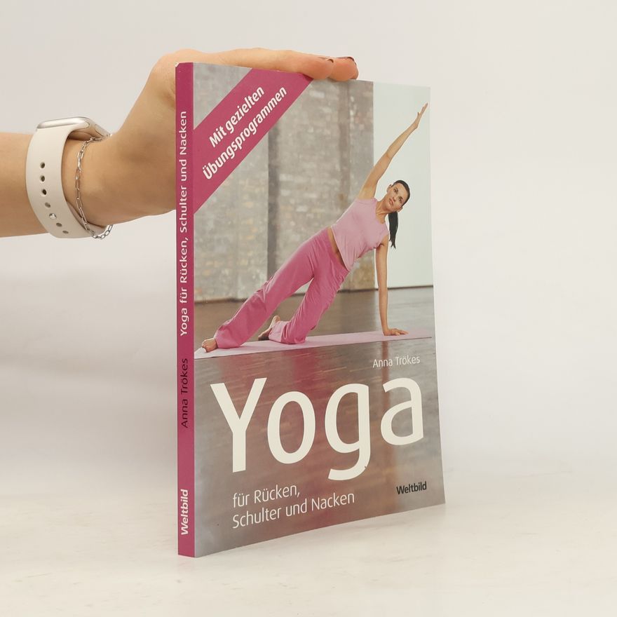 Anna Trökes Yoga für Rücken, Schulter und Nacken