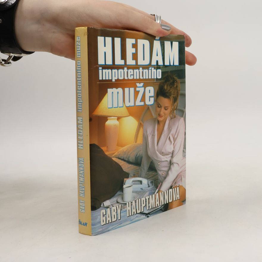 Gaby Hauptmann Hledám impotentního muže