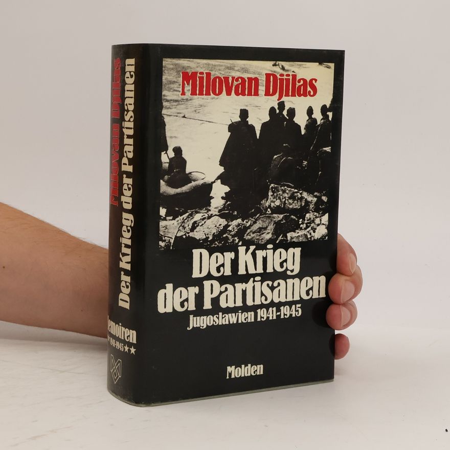 Milovan Đilas Der Krieg der Partisanen
