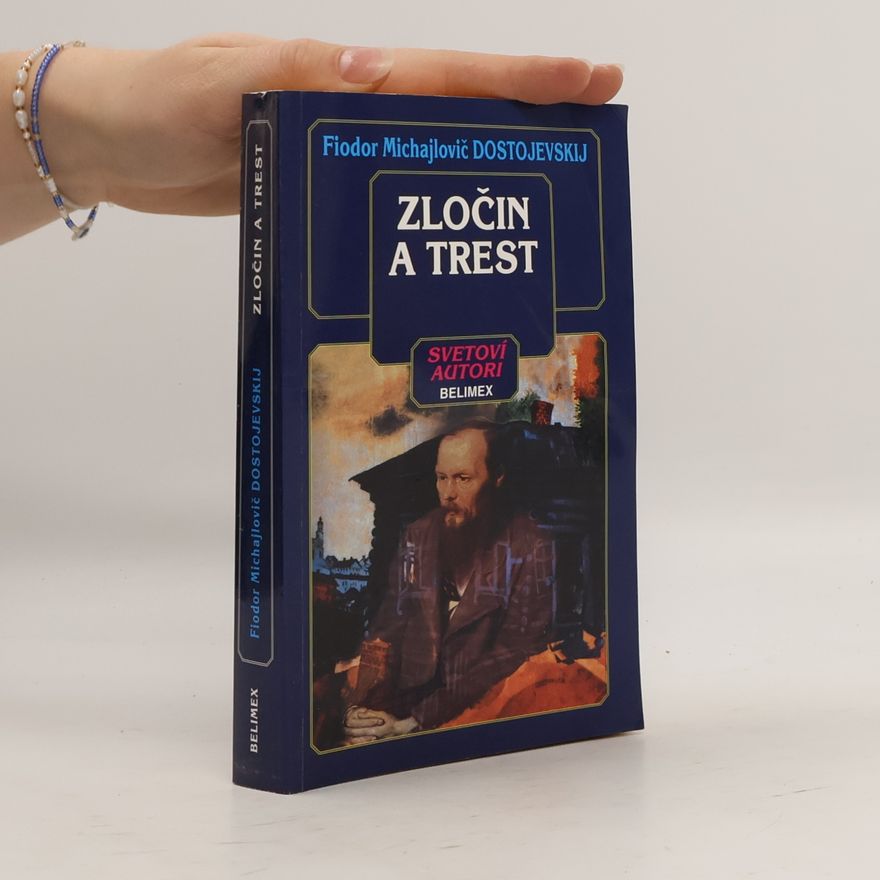 Fjodor Michajlovič Dostojevskij Zločin a trest