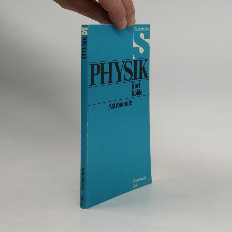 Karl Kolde Physik. Astronomie