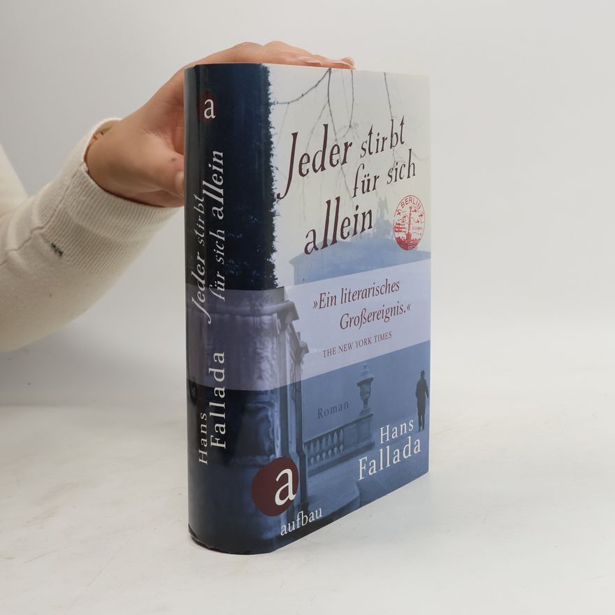 Hans Fallada Jeder stirbt für sich allein