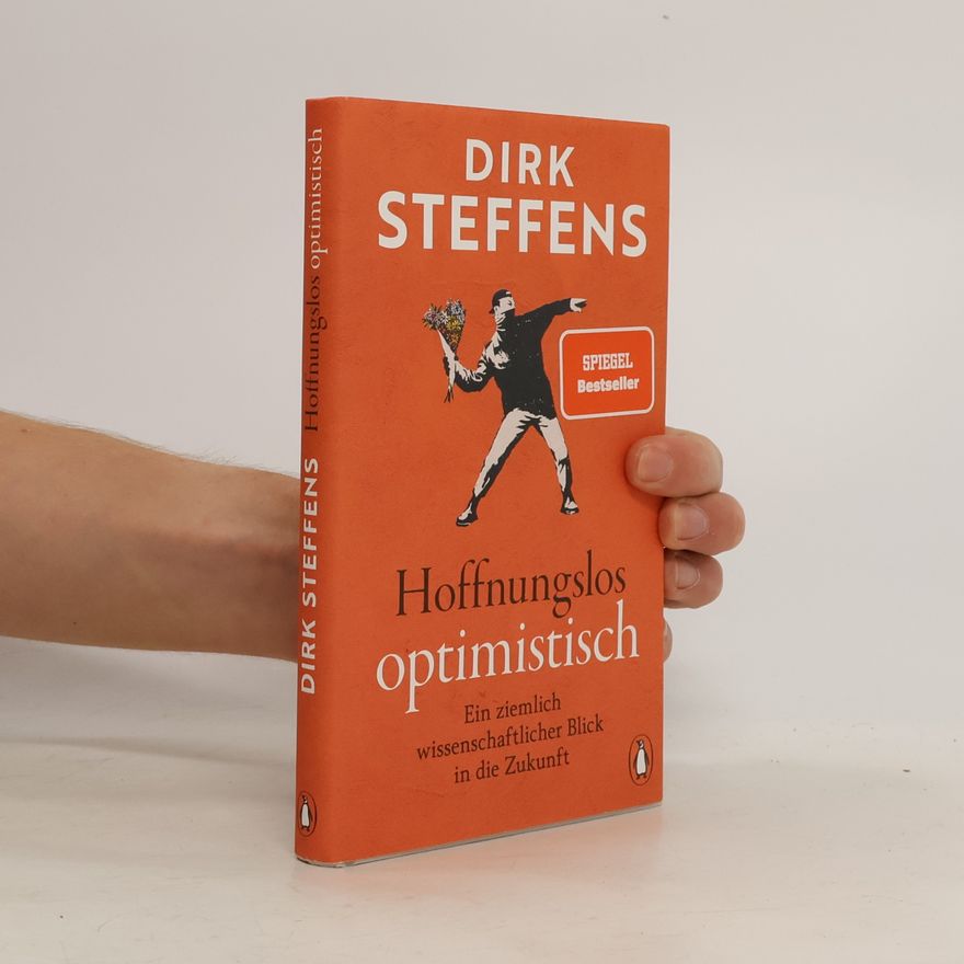 Dirk Steffens Hoffnungslos optimistisch