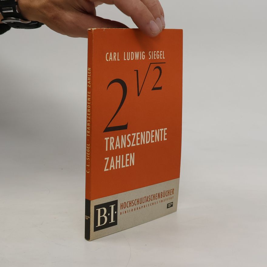 Carl Ludwig Siegel Transzendente Zahlen