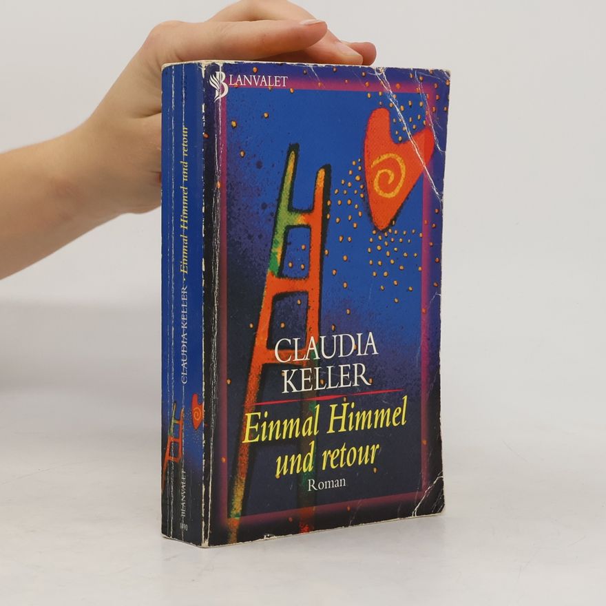 Claudia Keller Einmal Himmel und retour