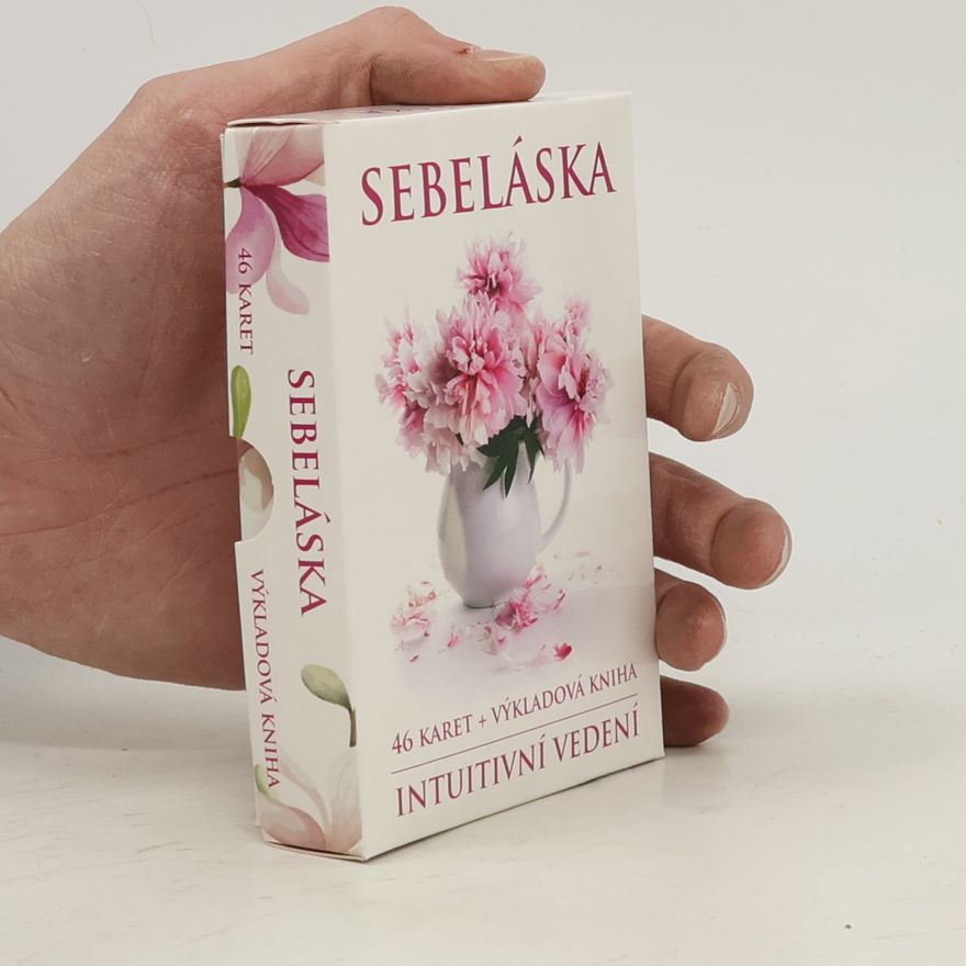 Veronika Kovářová Sebeláska : intuitivní vedení : výkladová kniha