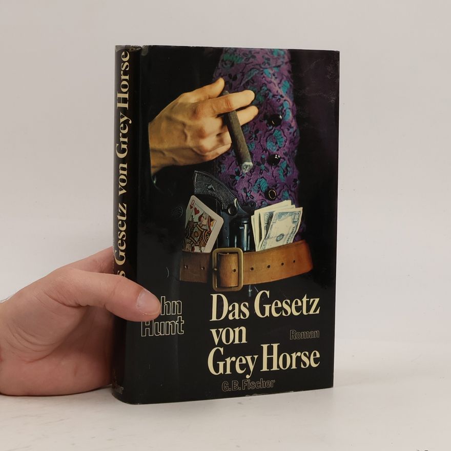 John Hunt Das Gesetz von Grey Horse