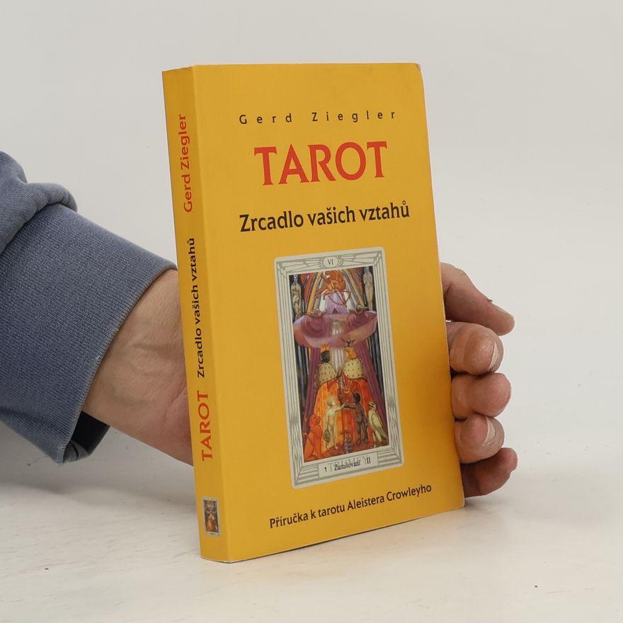 Gerd Ziegler Tarot. Zrcadlo vašich vztahů