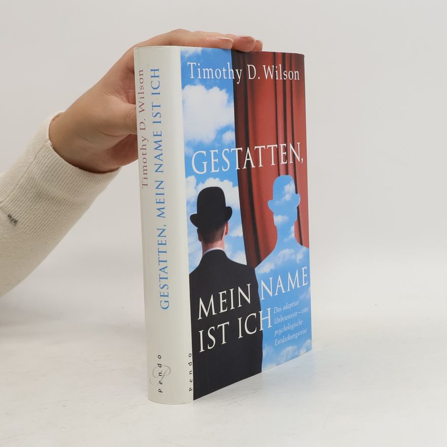 Timothy Wilson Gestatten, mein Name ist Ich