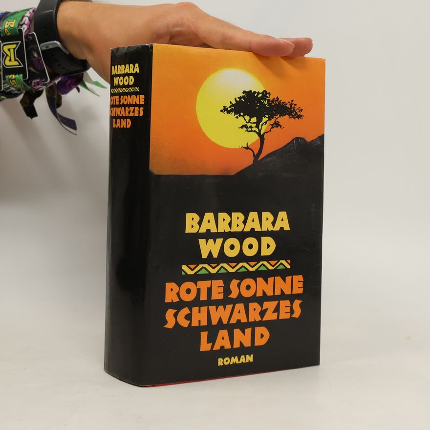 Barbara Wood Rote sonne, Schwarzes land