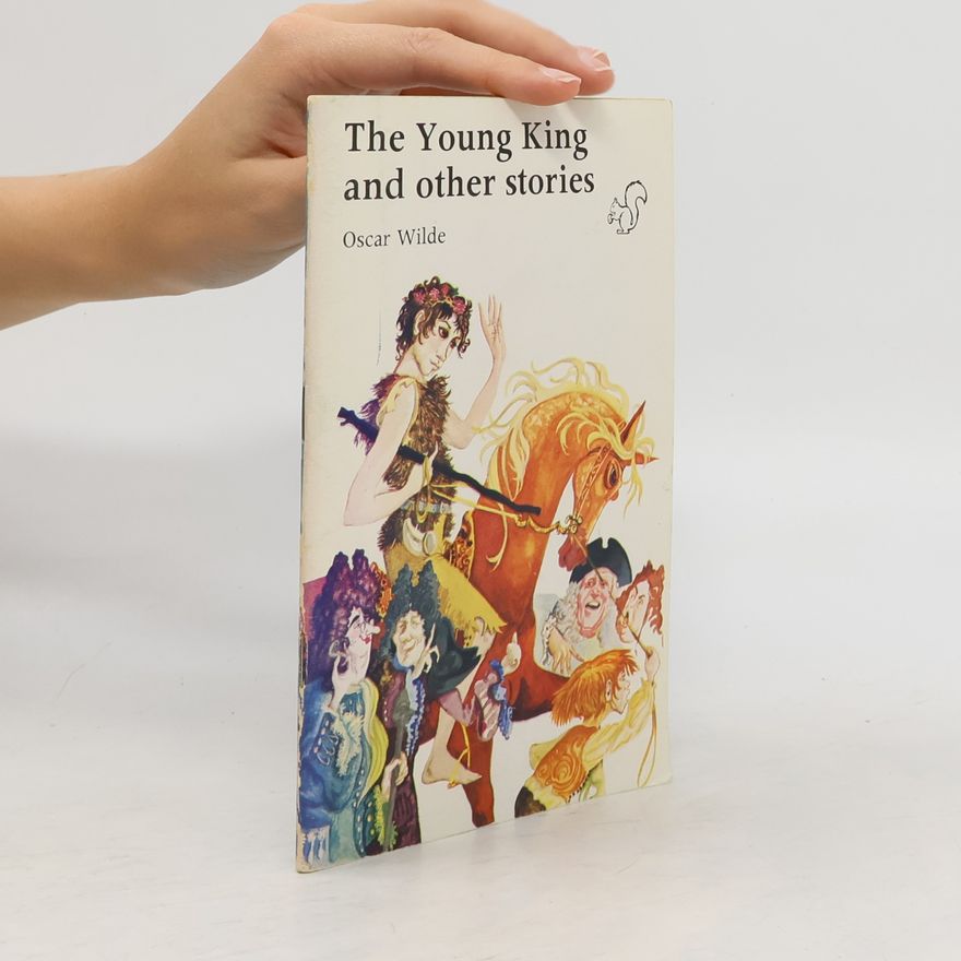 Oscar Wilde The Young King and other stories