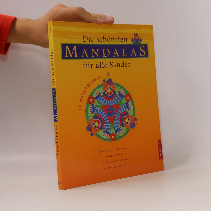 Unknown Author Die schönsten Mandalas für alle Kinder.