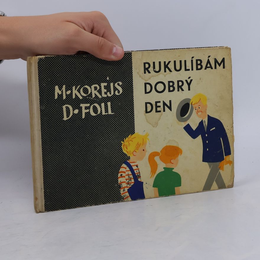 Milan Korejs Rukulíbám, dobrý den