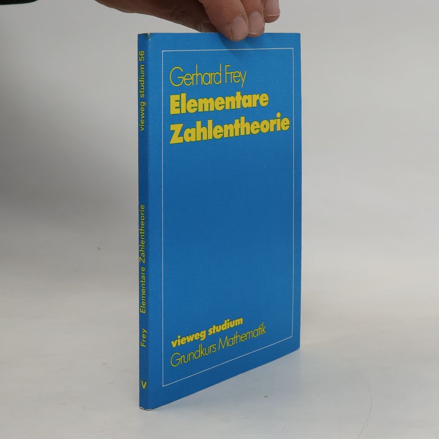 Gerhard Frey-Reininghaus Vieweg Studium - 56: Elementare Zahlentheorie