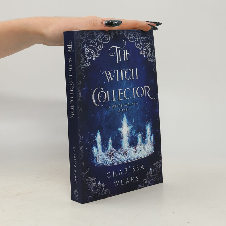 Charissa Weaks The Witch Collector