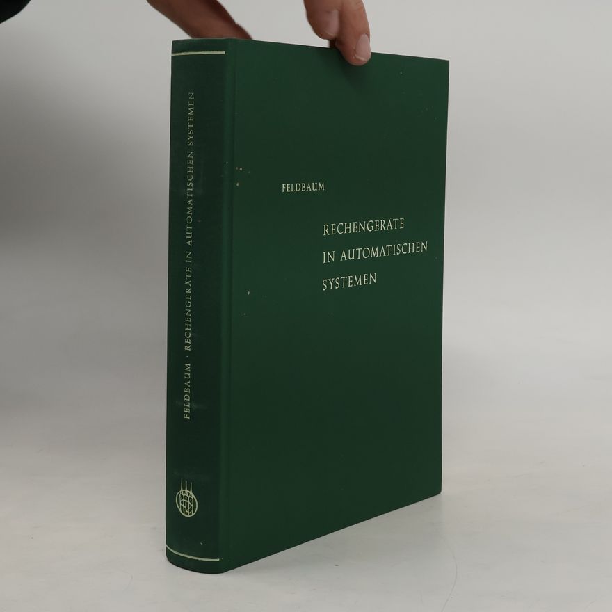 A. Feldbaum Rechengeräte in automatischen Systemen