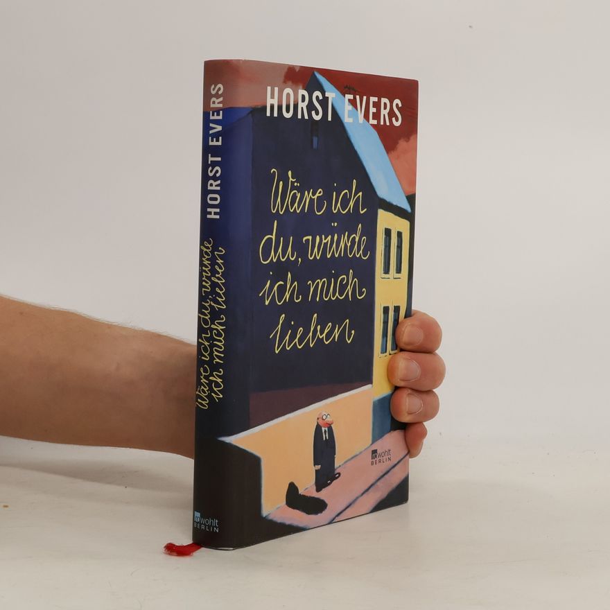 Horst Evers Wäre ich du, würde ich mich lieben