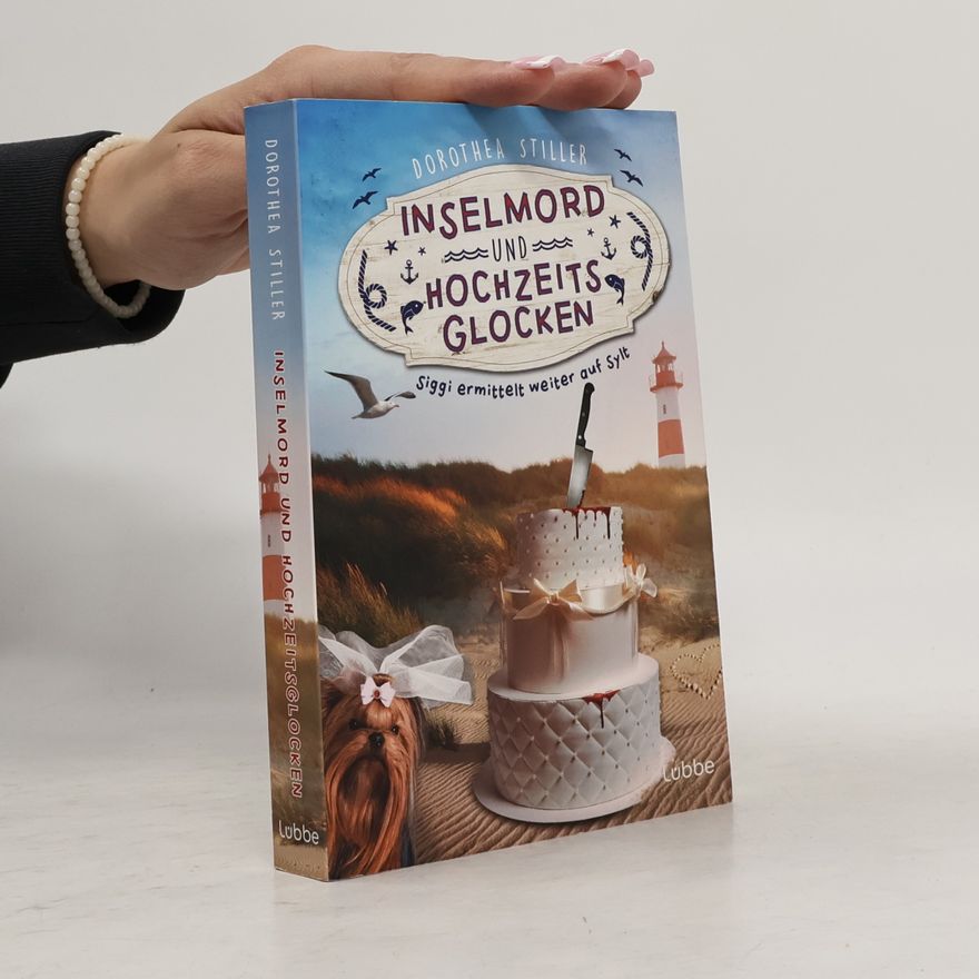 Dorothea Stiller Siggi goes Sylt - 3: Inselmord & Hochzeitsglocken