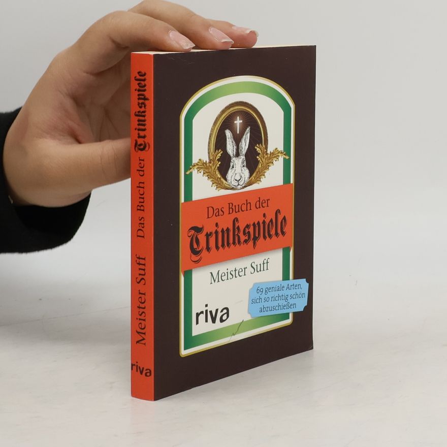 Meister Suff Das Buch der Trinkspiele