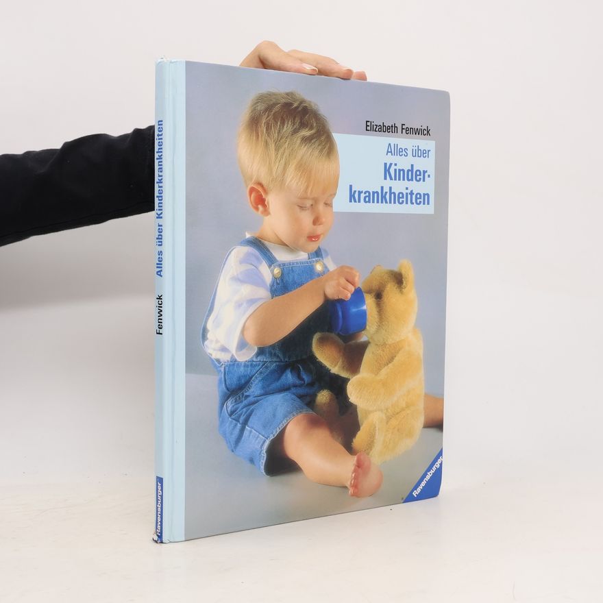 Elizabeth Fenwick Alles über Kinderkrankheiten
