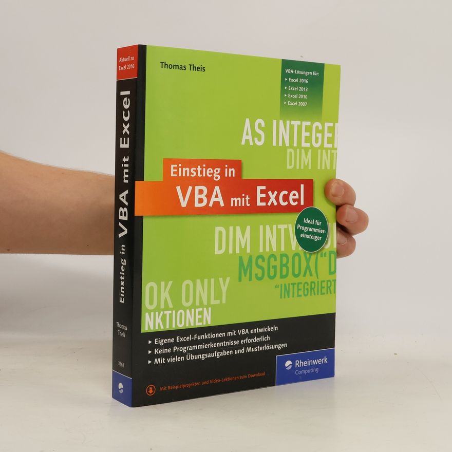 Thomas Theis Einstieg in VBA mit Excel: Aktuell zu Excel 2016